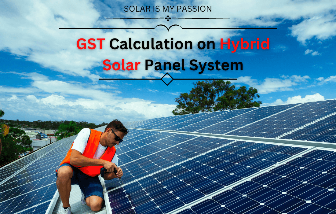 GST Calculation on Hybrid Solar Panel System