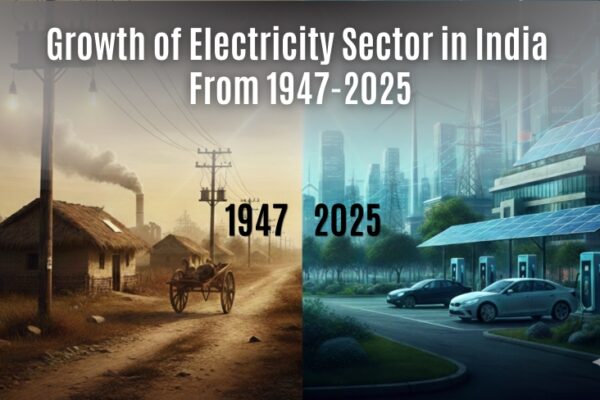 Growth of Electricity Sector in India From 1947-2025